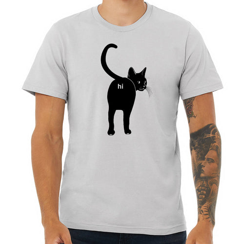 Cat Butt Hi Shirt- Funny Guys Kitten Hello Joke Tee Shirt- Cat Lover